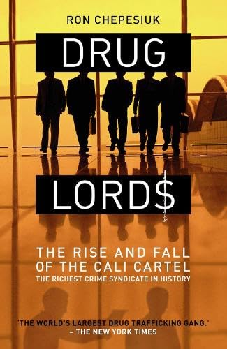 Beispielbild fr DRUG LORDS : The Rise and Fall of the Cali Cartel The World's Most Powerful Criminal Organisation zum Verkauf von WorldofBooks