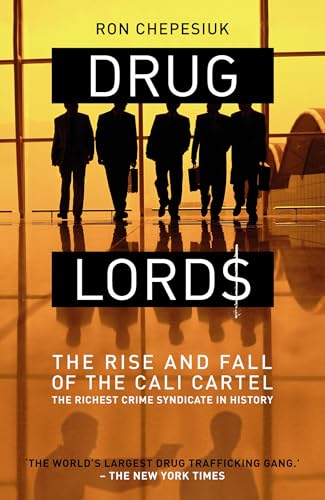 Imagen de archivo de Drug Lords : The Rise and Fall of the Cali Cartel the World's Most Powerful Criminal Organisation a la venta por The Book Cellar, LLC