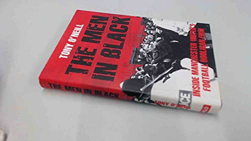 Beispielbild fr The Men In Black: Inside Manchester United's Football Hooligan Firm zum Verkauf von WorldofBooks