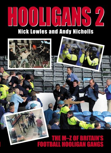 Beispielbild fr Hooligans Vol. 2: The M-Z of Britain's Football Gangs zum Verkauf von WorldofBooks