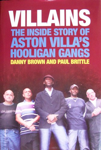 Imagen de archivo de Villains: The Inside Story of Aston Villa's Hooligan Gangs a la venta por GoldenWavesOfBooks