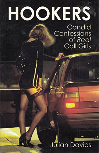 Beispielbild fr Hookers: Candid Confessions of Real Call Girls: Their Lives in Their Words zum Verkauf von WorldofBooks