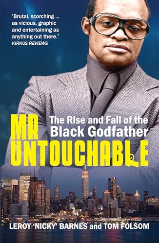 Imagen de archivo de Mr Untouchable : The Rise and Fall of the Black Godfather a la venta por Better World Books Ltd