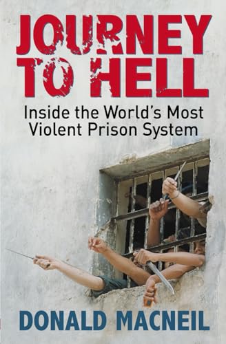 Imagen de archivo de Journey to Hell: Inside the World's Most Violent Prison System a la venta por WorldofBooks