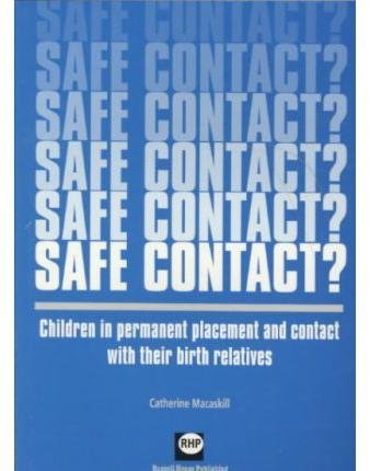 Stock image for Safe Contact: Children in Permanent Placement and Their Birth Relatives for sale by WorldofBooks