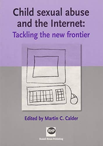 Stock image for Child Sexual Abuse and the Internet : Tackling the New Frontier for sale by Better World Books: West