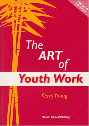 Stock image for The Art of Youth Work for sale by Better World Books Ltd