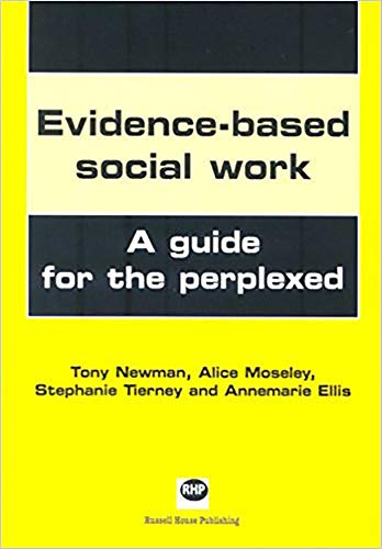 Stock image for Evidence-based social work: A guide for the perplexed for sale by GF Books, Inc.