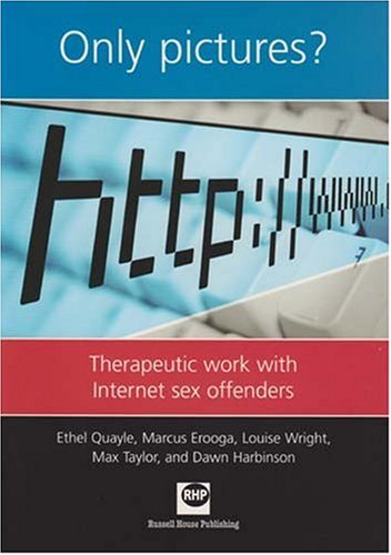 9781903855683: Only pictures?: Therapeutic work with internet sex offenders