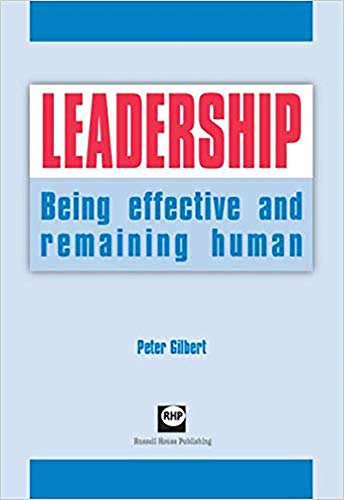 Leadership: Being effective and remaining human (9781903855768) by Gilbert, Peter