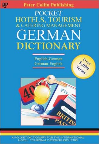 Pocket Hotels, Tourism & Catering Management German Dictionary (9781903856284) by Collin, P. H.