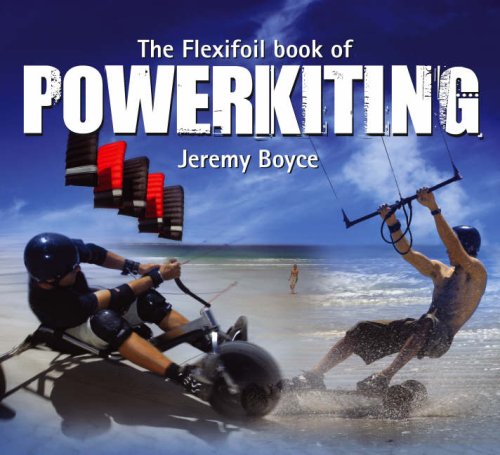 Imagen de archivo de The Flexifoil Book of Power Kiting a la venta por WorldofBooks