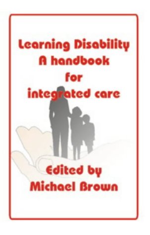 Stock image for Learning Disability: A Handbook for Integrated Care for sale by AwesomeBooks