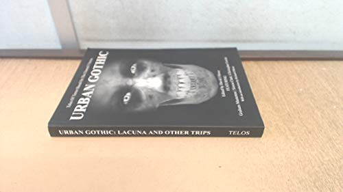 Stock image for Urban Gothic: Lacuna and Other Trips for sale by Fahrenheit's Books