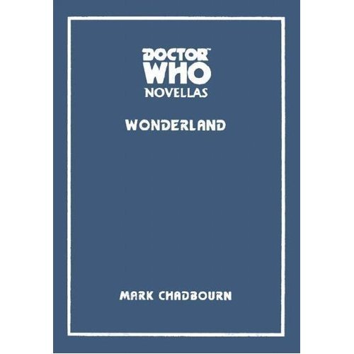 9781903889152: Doctor Who: Wonderland (Doctor Who Novellas)