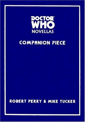 Doctor Who: Companion Piece (9781903889268) by Tucker, Mike; Perry, Robert