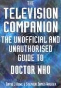 9781903889510: The Television Companion: The Unofficial and Unauthorised Guide to "Doctor Who"