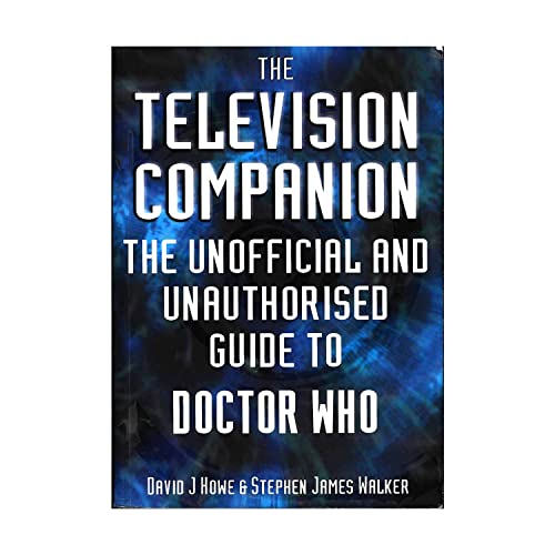 Stock image for The Television Companion: The Unofficial and Unauthorised Guide to Doctor Who for sale by GF Books, Inc.