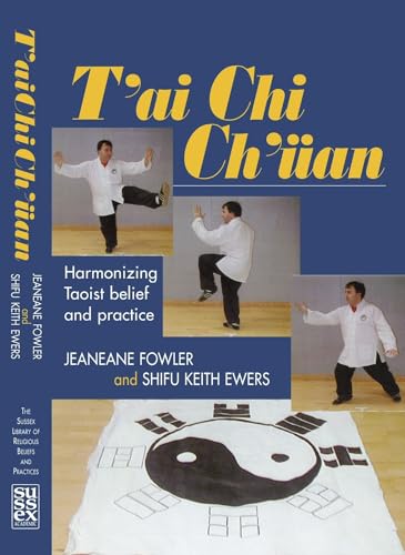 Stock image for T'Ai Chi Ch'uan : Harmonizing Taoist Belief and Practice for sale by Better World Books: West