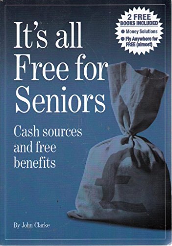Imagen de archivo de It's All Free for Seniors: Cash Sources and Free Benefits a la venta por WorldofBooks