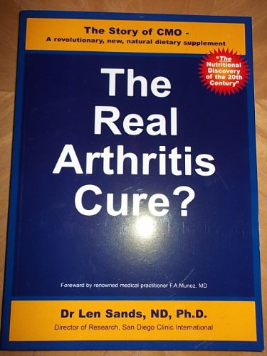 Imagen de archivo de The Real Arthritis Cure? - The Story of CMO, a revolutionary new, natural dietary supplement a la venta por WorldofBooks