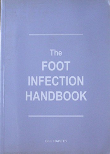 Beispielbild fr The Foot Infection Handbook zum Verkauf von Infinity Books Japan