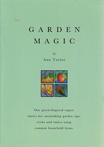 Imagen de archivo de GARDEN MAGIC a la venta por WorldofBooks