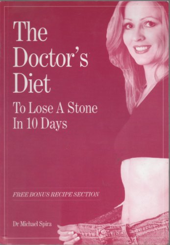 Beispielbild fr The Doctor's Diet: To Lose a Stone in 10 Days zum Verkauf von WorldofBooks