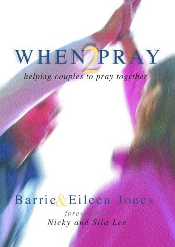 Stock image for When2pray: Helping Couples to Pray Together (Renew a Right Spirit Trilogy) for sale by MusicMagpie