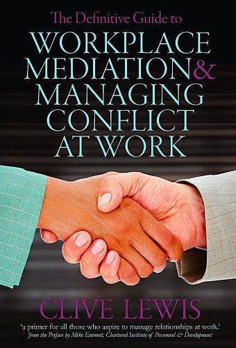 Beispielbild fr The Definitive Guide to Workplace Mediation and Managing Conflict at Work zum Verkauf von WorldofBooks