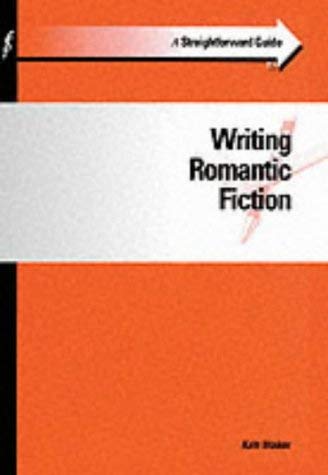 9781903909096: A Straightforward Guide to Writing Romantic Fiction (Straightforward Guides)