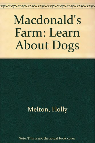 Beispielbild fr "Macdonald's Farm": Learn About Dogs zum Verkauf von AwesomeBooks