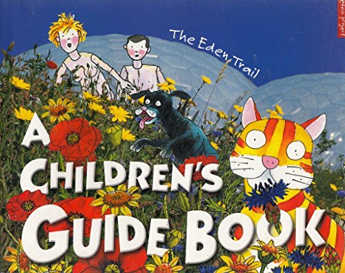 Imagen de archivo de The Eden Trail (A Children's Guide) (Eden Project) a la venta por WorldofBooks