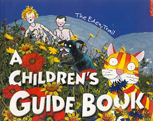 Stock image for The Eden Trail (A Children's Guide) (Eden Project) for sale by WorldofBooks
