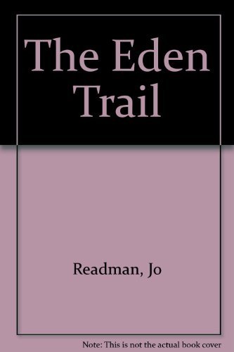 Imagen de archivo de The Eden Trail a la venta por Reuseabook