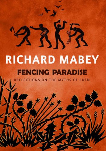 Stock image for Fencing Paradise : Reflections on the Myths of Eden for sale by Better World Books