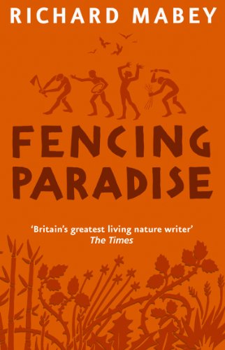 Stock image for Fencing Paradise: The Uses And Abuses Of Plants for sale by WorldofBooks