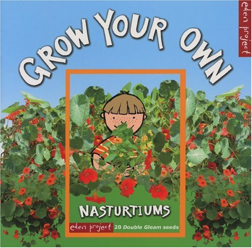 9781903919378: Grow Your Own Nasturtiums (Eden Project Books)