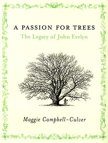 Stock image for A Passion For Trees: The Legacy Of John Evelyn for sale by WorldofBooks