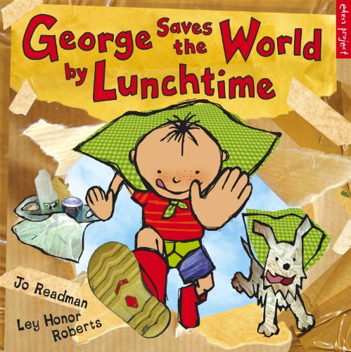 Stock image for George Saves the World by Lunchtime for sale by Blackwell's