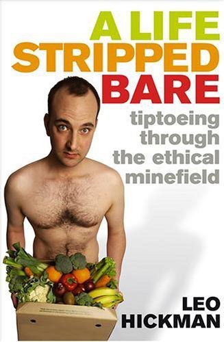 Stock image for A Life Stripped Bare: Tiptoeing Through The Ethical Minefield for sale by Ammareal