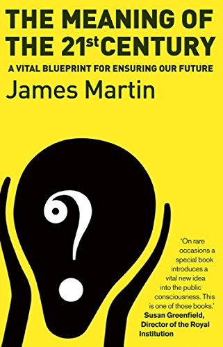 Beispielbild fr The Meaning Of The 21st Century: A Vital Blueprint For Ensuring Our Future zum Verkauf von WorldofBooks