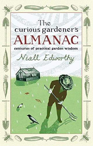 Stock image for The Curious Gardener's Almanac: Centuries of Practical Garden Wisdom for sale by Revaluation Books