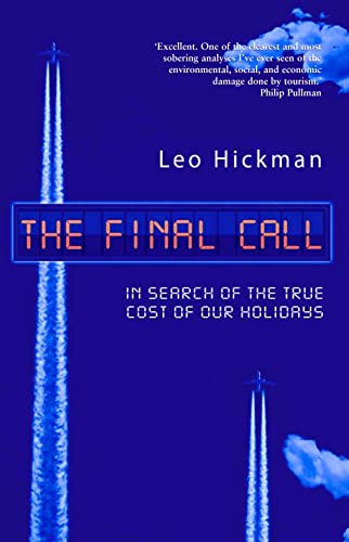 Beispielbild fr The Final Call: In Search of the True Cost of Our Holidays zum Verkauf von Reuseabook