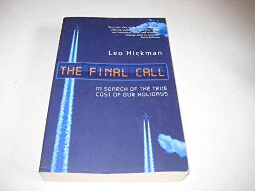 9781903919996: The Final Call: In Search of the True Cost of Our Holidays [Idioma Ingls]