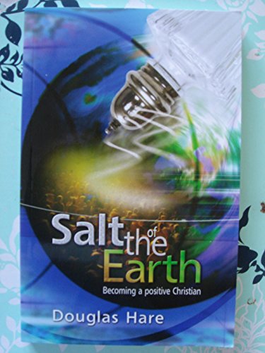 Imagen de archivo de Salt of the Earth: Becoming a Positive Christian a la venta por Wonder Book