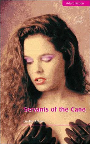 Servants of the Cane (9781903931028) by Ashton, Lisette