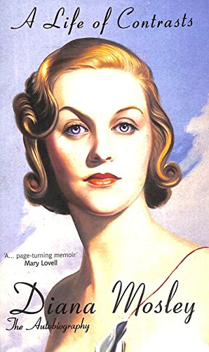 A Life of Contrasts (9781903933084) by Diana Mitford Mosley