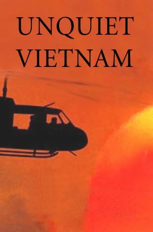 Imagen de archivo de Unquiet Vietnam: A Journey to the Vanishing World of Indochina a la venta por Reuseabook