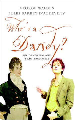 Beispielbild fr Who's a Dandy: Dandyism and George Brummell zum Verkauf von WorldofBooks